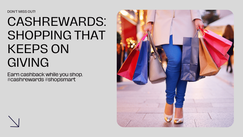 Cashrewards: Shopping That Keeps on Giving